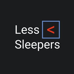 Less Sleepers