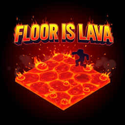 Floor Is Lava!