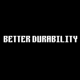 Better Durability