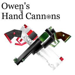 Owen’s Hand Cannons